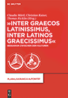 'Inter graecos latinissimus, inter latinos graecissimus' Bessarion zwischen den Kulturen.